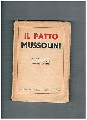 Seller image for Il patto Mussolini. Origini, documentazione, finalit e commento. for sale by Libreria Gull