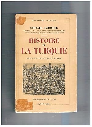 Imagen del vendedor de Histoire de la Turquie. Preface de M. Ren Pinon. Coll. Bibliotheque Historique. a la venta por Libreria Gull