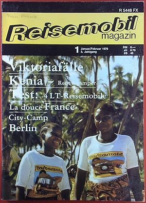 Bild des Verkufers fr Reisemobil magazin Heft 1 Januar/Februar 1979. Viktoriaflle. Kenia-Rent a camper. Test: 4 LT-Reisemobile. La douce France. City-Camp. Berlin etc. zum Verkauf von biblion2