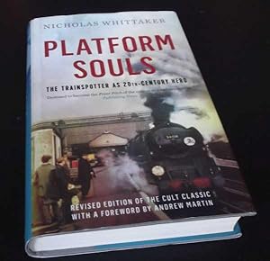 Immagine del venditore per Platform Souls: The Trainspotter as 20th-Century Hero venduto da Denton Island Books