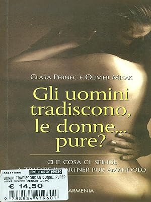 Gli uomini tradiscono, le donne. pure?