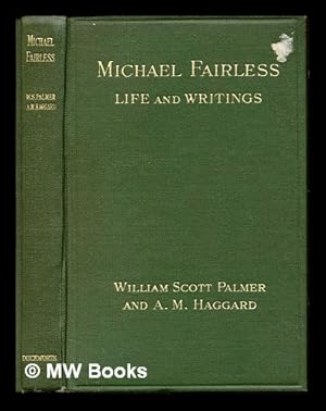 Bild des Verkufers fr Michael Fairless : her life and writings / by W. Scott Palmer and A.M. Haggard ; with two portraits by Elinor Dowson zum Verkauf von MW Books Ltd.