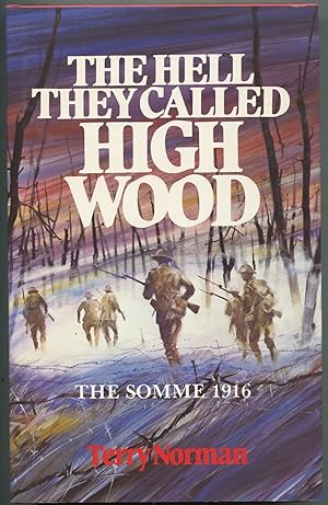 Seller image for The Hell They Called High Wood: The Somme 1916 for sale by Between the Covers-Rare Books, Inc. ABAA