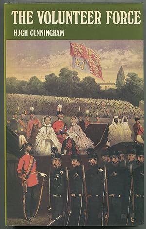 Bild des Verkufers fr The Volunteer Force: A Social and Political History, 1859-1908 zum Verkauf von Between the Covers-Rare Books, Inc. ABAA