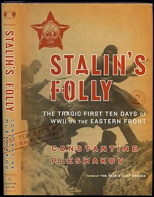 Bild des Verkufers fr Stalin's Folly: The Tragic First Ten Days of World War II on the Eastern Front zum Verkauf von Between the Covers-Rare Books, Inc. ABAA
