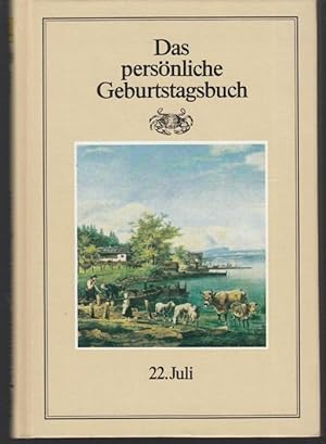Seller image for Das persnliche Geburtstagsbuch. 22. Juli. for sale by Graphem. Kunst- und Buchantiquariat