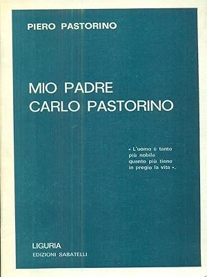 Bild des Verkufers fr Mio padre Carlo Pastorino zum Verkauf von Librodifaccia