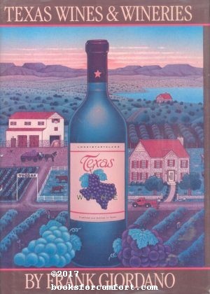 Image du vendeur pour Texas Wines & Wineries mis en vente par booksforcomfort