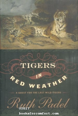 Seller image for Tigers in Red Weather: A Quest for the Last Wild Tigers for sale by booksforcomfort
