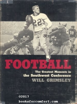 Imagen del vendedor de Football: The Greatest Moments in the Southwest Conference a la venta por booksforcomfort