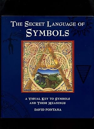 Imagen del vendedor de The Secret Language of Symbols: a Visual Key to Symbols and Their Meanings a la venta por Roger Lucas Booksellers