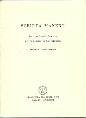 Scripta manent. Iscrizioni sulla facciata del Seminario di San Miniato. Versioni di Luciano Marru...