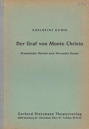 Bild des Verkufers fr Der Graf von Monte Christo. Dramatische Moritat nach Alexandre Dumas. zum Verkauf von Antiquariat Carl Wegner