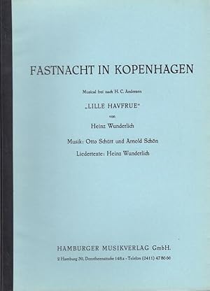 Seller image for Fastnacht in Kopenhagen. Musical frei nach H. C. Andersen 'Lille Havfrue.' for sale by Antiquariat Carl Wegner