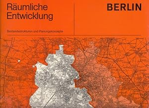 Imagen del vendedor de Berlin. Rumliche Entwicklung. Bestandsstrukturen und Planungskonzepte. a la venta por Antiquariat Carl Wegner