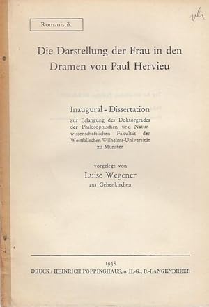 Seller image for Die Darstellung der Frau in den Dramen von Paul Hervieu. Inaugural-Dissertation / Romanistik. for sale by Antiquariat Carl Wegner