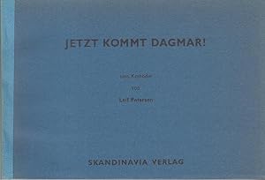 Seller image for Jetzt kommt Dagmar ! Eine Komdie for sale by Antiquariat Carl Wegner