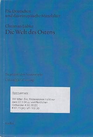 Bild des Verkufers fr Die Welt des Ostens. Die Deutschen und das europische Mittelalter. Teil I: Die Gestaltung der Grauzone. T.II: Die Bildung von Staaten und Nationen im Osten des Reiches. Teil III: Zwischen Zerfall und Neubeginn. zum Verkauf von Antiquariat Carl Wegner