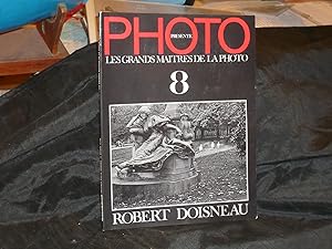 PHOTO Présente Les Grands Maîtres De La Photo 8 ROBERT DOISNEAU