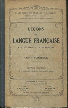 LECONS DE LANGUE FRANCAISE PAR UNE REUNION DE PROFESSEURS - COURS MOYEN ET SUPERIEUR.