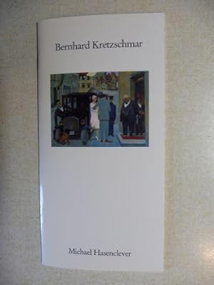 Bernhard Kretzschmar * - Arbeiten der Zwanziger Jahre - Michael Hasenclever. 29. Mai - 12. Juli 1...