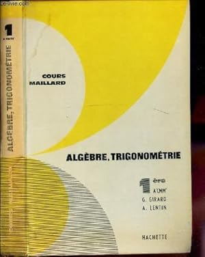 Seller image for ALGEBRE, TRIGONOMETRIE - 1ere A'CMM'. for sale by Le-Livre