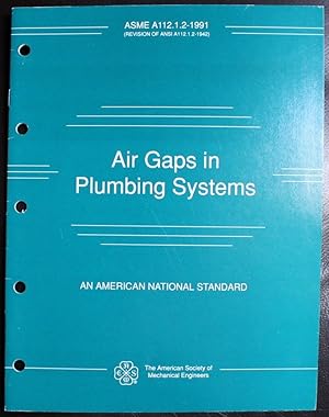 Bild des Verkufers fr Air Gaps in Plumbing Systems ASME A112.1.2-1991 zum Verkauf von GuthrieBooks