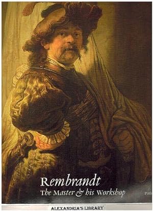 Rembrandt: The Master and His Workshop: Paintings (National Gallery London Publications)