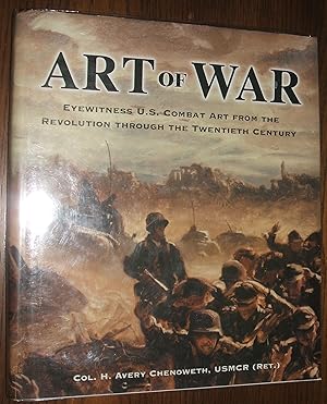 Imagen del vendedor de Art of War: Eyewitness U. S. Combat Art From the Revolution Through the 20th Century a la venta por biblioboy