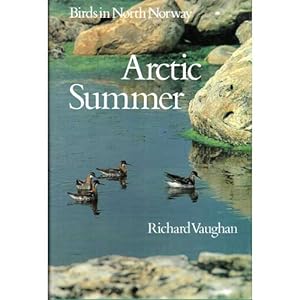 Bild des Verkufers fr Arctic Summer: Birds in North Norway zum Verkauf von Buteo Books