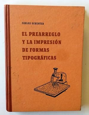 Imagen del vendedor de El prearreglo y la impresin de formas tipogrficas a la venta por Librera Salvalibros Express