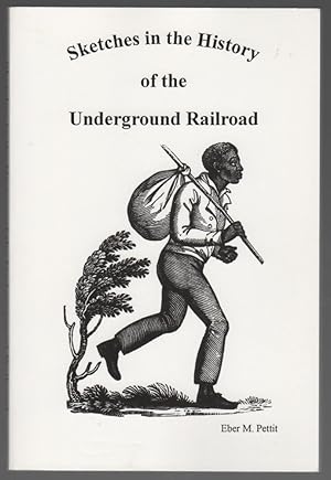 Bild des Verkufers fr Sketches in the History of the Underground Railroad zum Verkauf von Cleveland Book Company, ABAA