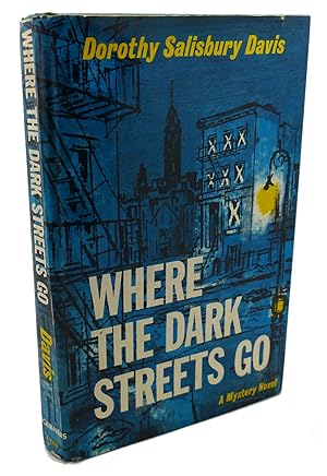 Immagine del venditore per WHERE THE DARK STREETS GO : A Mystery Novel venduto da Rare Book Cellar