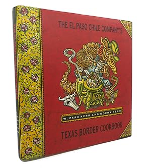 EL PASO CHILE COMPANY'S TEXAS BORDER COOKBOOK