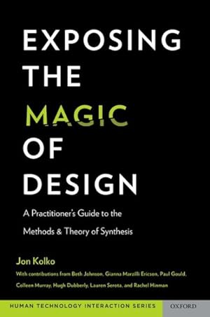 Seller image for Exposing the Magic of Design : A Practitioner's Guide to the Methods and Theory of Synthesis for sale by GreatBookPrices