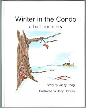 Winter in the Condo: a half true story