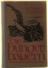 Die Hungerbauern Erzählung aus dem Bauernleben der Neuzeit