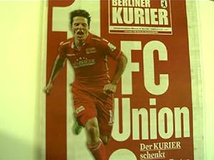 1. FC Union Berlin - Der KURIER schenkt unserem Ersten diese Seite 1 - Berliner Kurier, 22. März ...