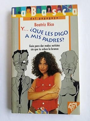 Imagen del vendedor de Y que les digo a mis padres? a la venta por Libros Ambig