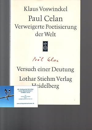 Immagine del venditore per Paul Celan. Verweigerte Poetisierung der Welt. Versuch einer Deutung. venduto da Antiquariat Schrter -Uta-Janine Strmer