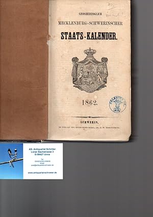 Imagen del vendedor de Mecklenburg-Schwerinscher Staats-Kalender 1862. Teil 2: Statistisch-topographisches Jahrbuch des Grosherzogthums Mecklenburg-Schwerin. Voran: das Verzeichnis der europischen Regenten, so wie derjenigen europischer Abkunft. a la venta por Antiquariat Schrter -Uta-Janine Strmer