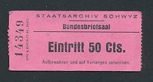 Eintrittskarte Bundesbriefsaal, Eintritt 50 Cts.