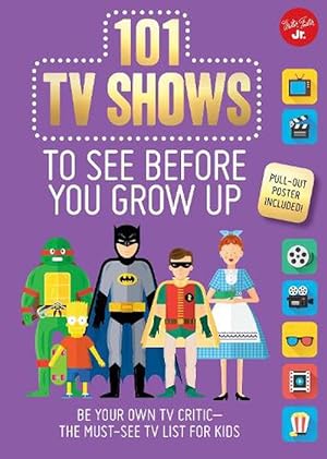 Seller image for 101 TV Shows to See Before You Grow Up (Paperback) for sale by Grand Eagle Retail