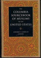 The Columbia Sourcebook of Muslims in the United States