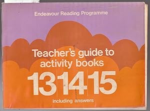 Endeavour Reading Programme Teachers Manual : Teacher's Guide to Activity Books 13, 14, 15 Includ...