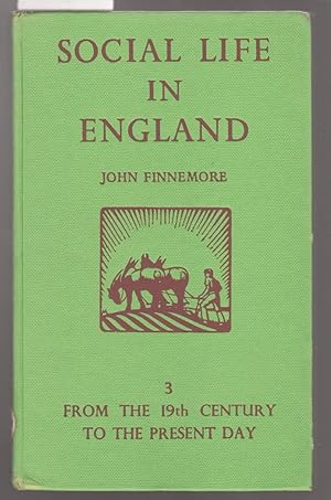 Social Life in England Book 3 : From the Nineteenth Century to the Present Day