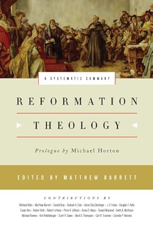 Immagine del venditore per Reformation Theology : A Systematic Summary venduto da GreatBookPrices