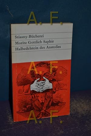 Bild des Verkufers fr Halbedelstein des Anstosses (Stiasny-Bcherei 158) Eingeleitet und ausgewhlt von Walter Zitzenbacher zum Verkauf von Antiquarische Fundgrube e.U.