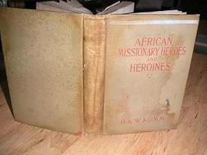 Image du vendeur pour African Missionary Heroes and Heroines mis en vente par The Vintage BookStore