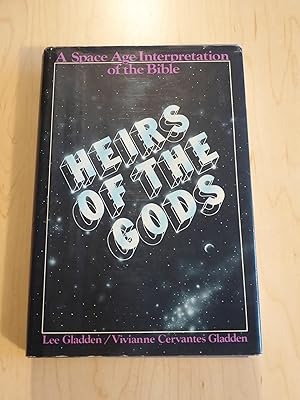 Heirs of the Gods: A Space Age Interpretation of the Bible